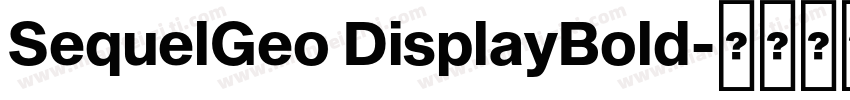 SequelGeo DisplayBold字体转换
